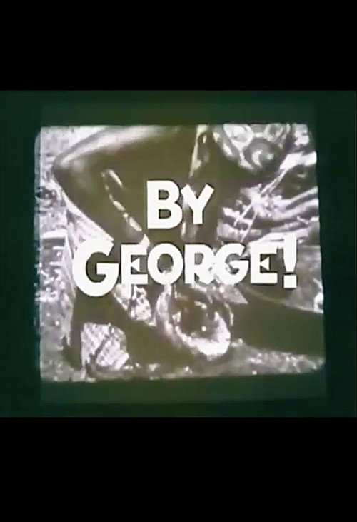 Постер фильма «By George!»