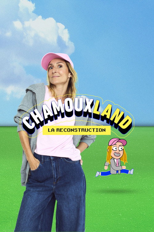 Постер фильма «Chamouxland : la reconstruction»