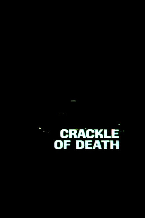 Постер фильма «Crackle of Death»