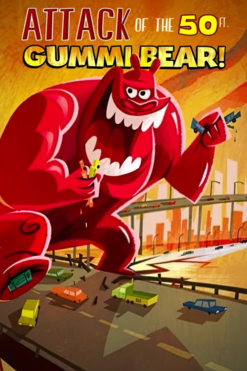 Постер фильма «Attack of the 50-foot Gummi Bear»