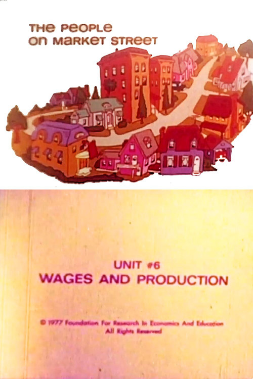 Постер фильма «The People on Market Street: Unit #6: Wages and Production»