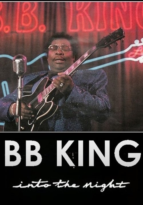 Постер фильма «B.B. King: Into the Night»