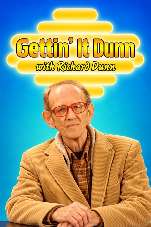 Постер фильма «Gettin' it Dunn with Richard Dunn»