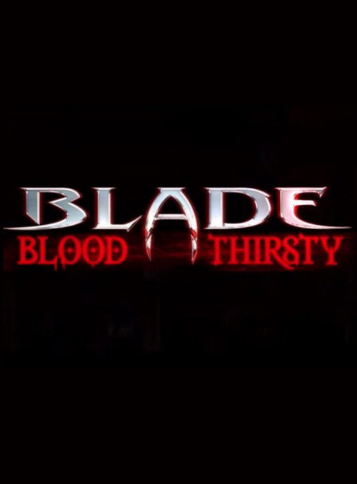 Постер фильма «Blade: Blood Thirsty»