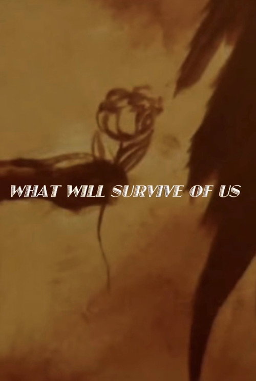 Постер фильма «What Will Survive of Us»