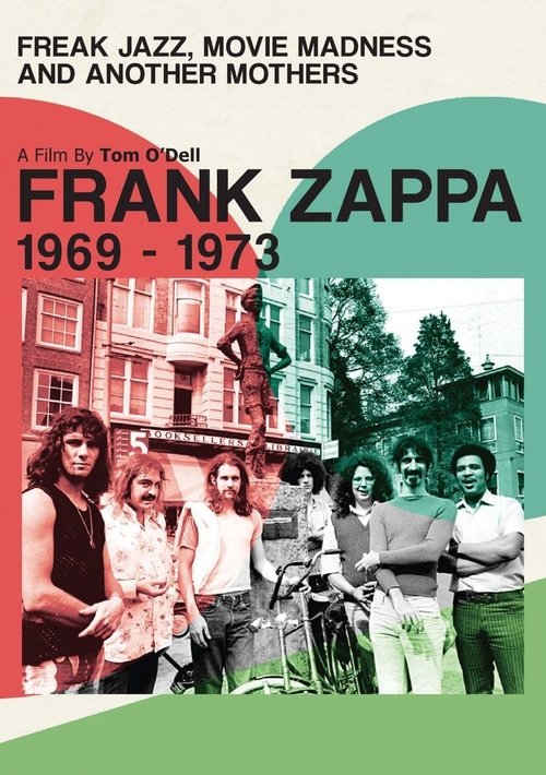 Постер фильма «Frank Zappa - Freak Jazz, Movie Madness & Another Mothers»
