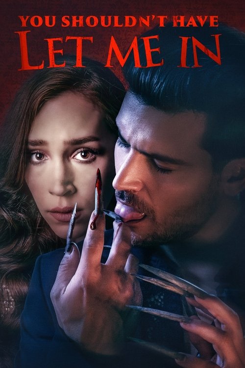 Постер фильма «You Shouldn't Have Let Me In»