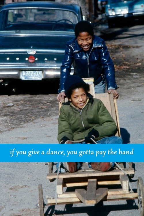 Постер фильма «If You Give a Dance, You Gotta Pay the Band»