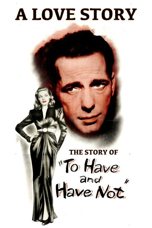 Постер фильма «A Love Story: The Story of 'To Have and Have Not'»