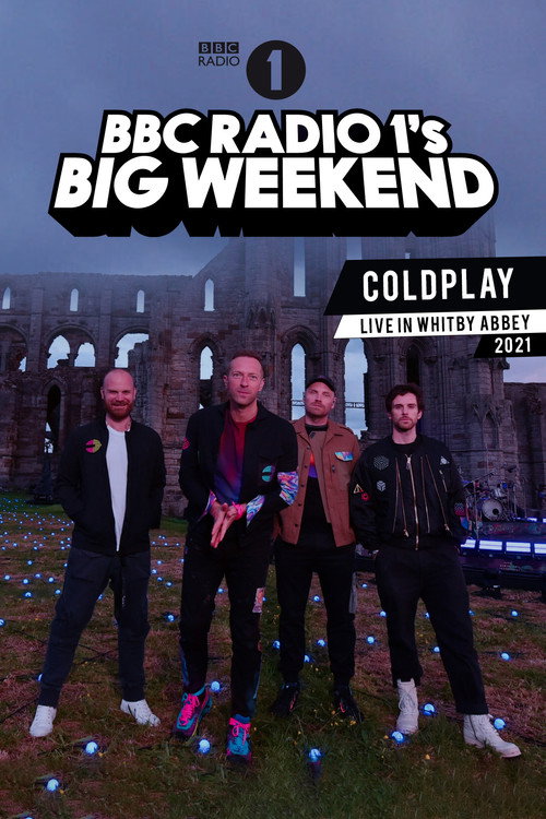 Постер фильма «Coldplay: BBC Radio 1's Big Weekend • Whitby Abbey»