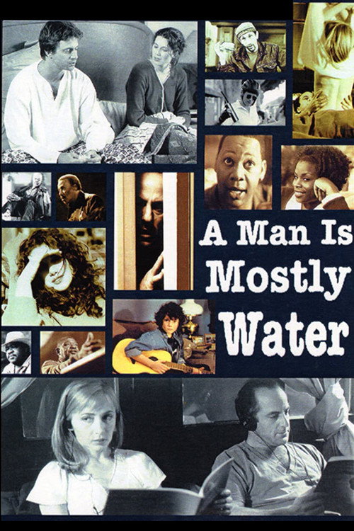 Постер фильма «A Man Is Mostly Water»