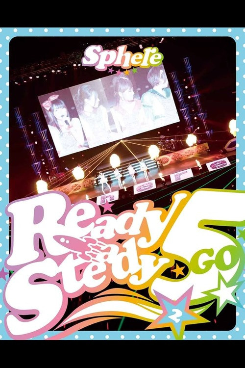 Постер фильма «スフィアLIVE2014「スタートダッシュミーティング Ready Steady 5周年 ! in 日本武道館~ふつかめ~」»