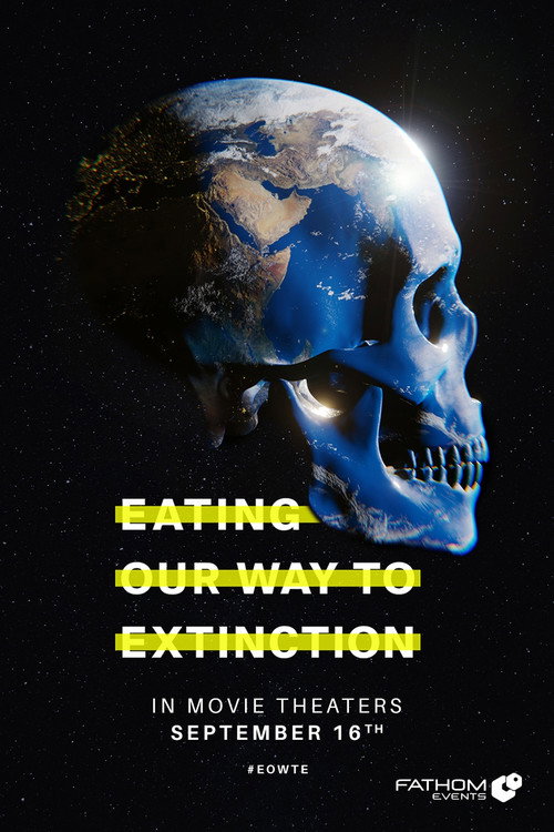 Постер фильма «Eating Our Way to Extinction»