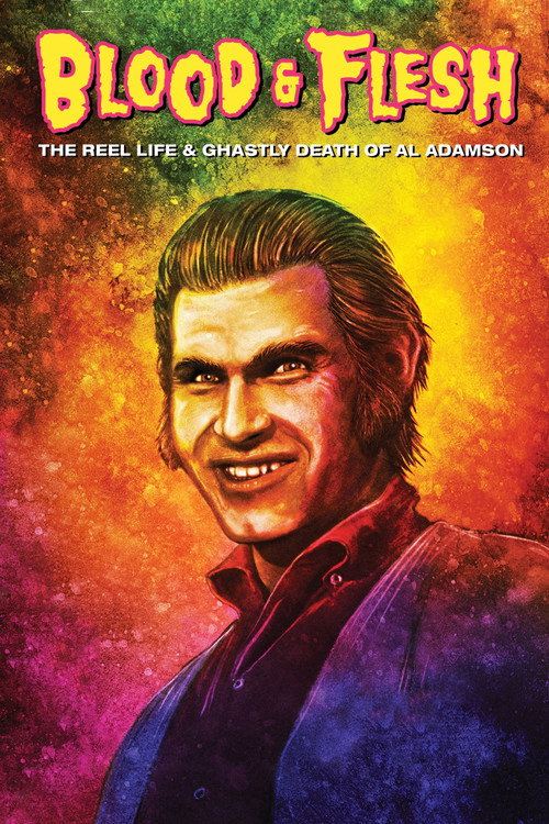 Постер фильма «Blood & Flesh: The Reel Life & Ghastly Death of Al Adamson»
