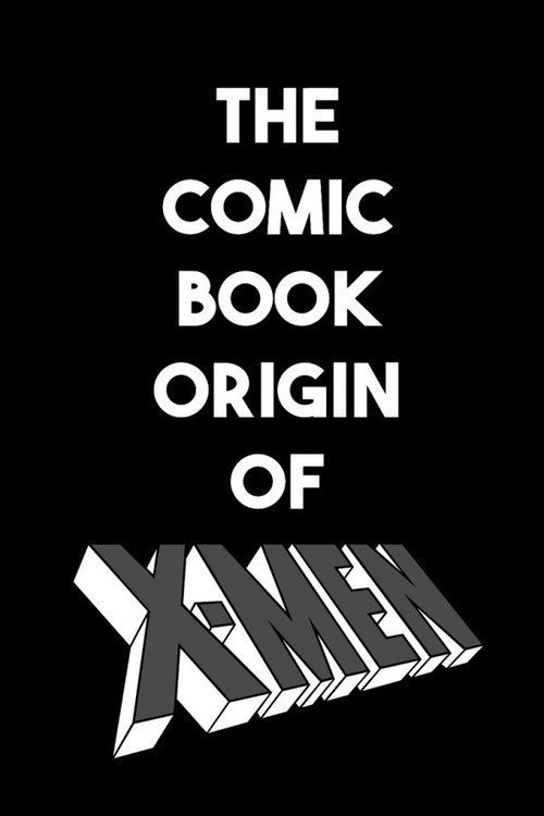 Постер фильма «Generation X: The Comic Book Origin of X-Men»