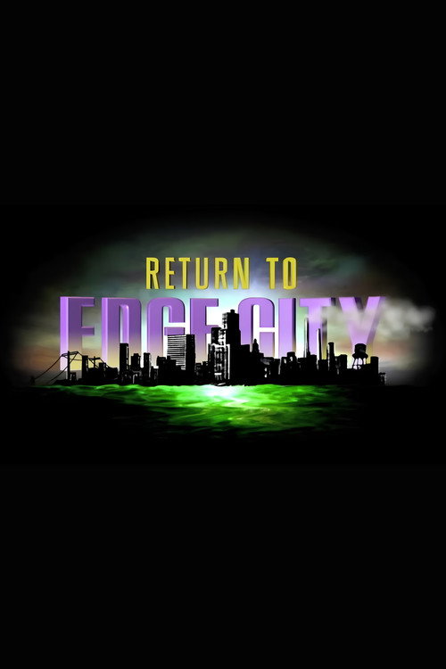 Постер фильма «Return to Edge City»