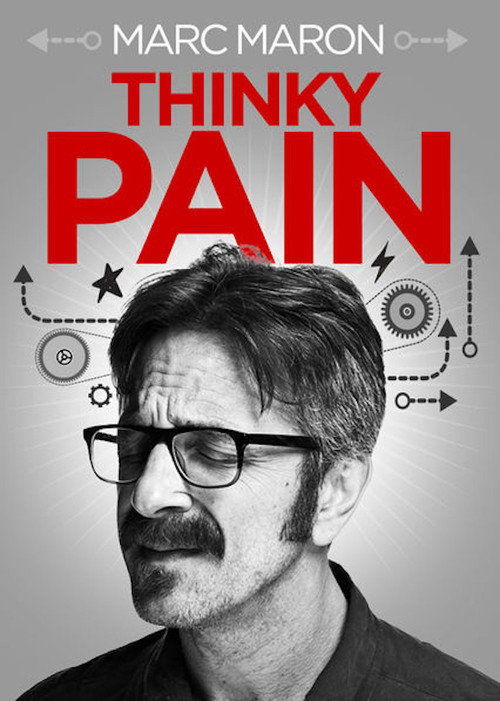 Постер фильма «Marc Maron: Thinky Pain»