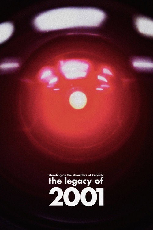 Постер фильма «Standing on the Shoulders of Kubrick: The Legacy of 2001»
