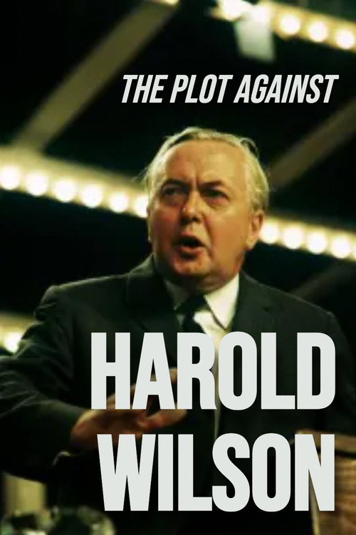 Постер фильма «The Plot Against Harold Wilson»