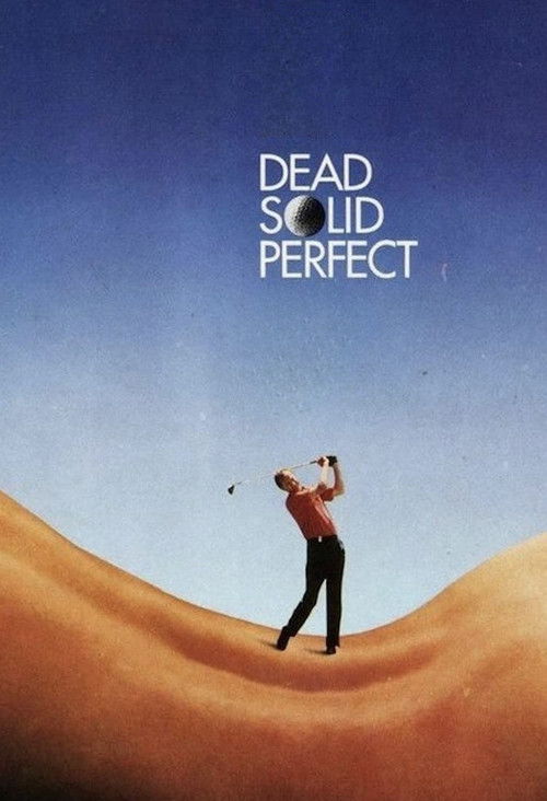 Постер фильма «Dead Solid Perfect»