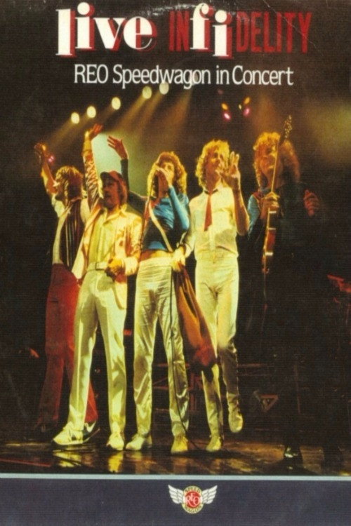 Постер фильма «REO Speedwagon - Live Infidelity»
