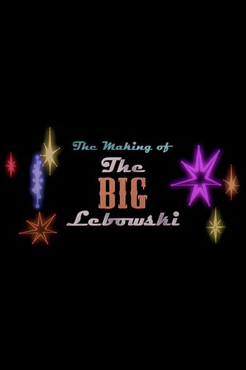 Постер фильма «The Making of 'The Big Lebowski'»