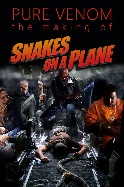 Постер фильма «Pure Venom: The Making of Snakes on a Plane»