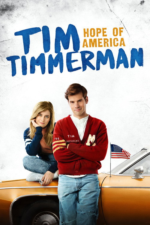 Постер фильма «Tim Timmerman: Hope of America»