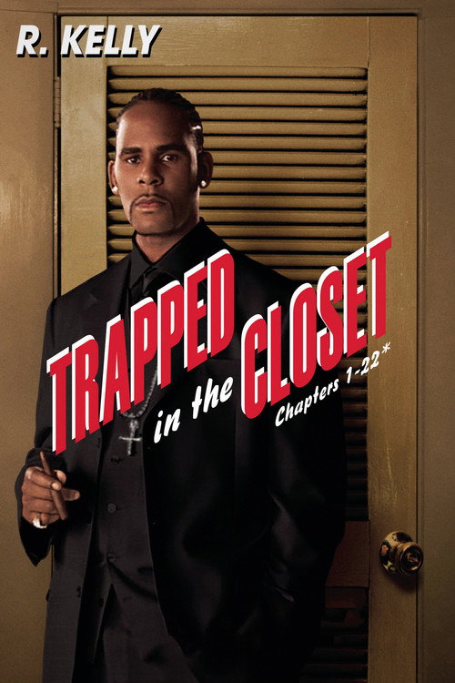 Постер фильма «Trapped in the Closet: Chapters 1-22»