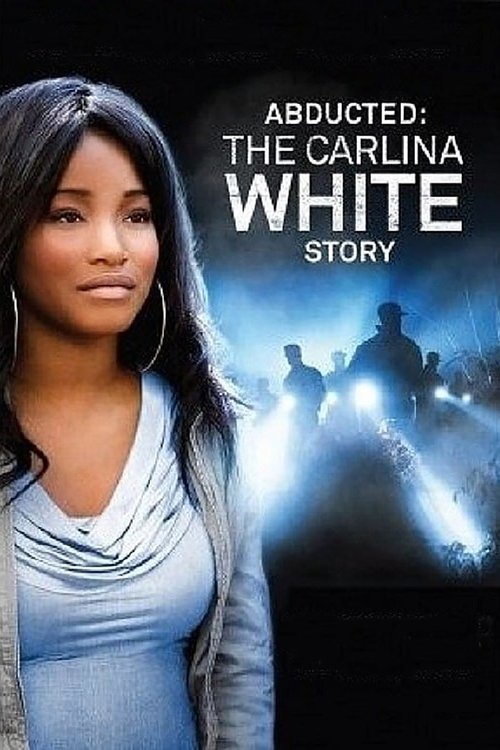 Постер фильма «Abducted: The Carlina White Story»