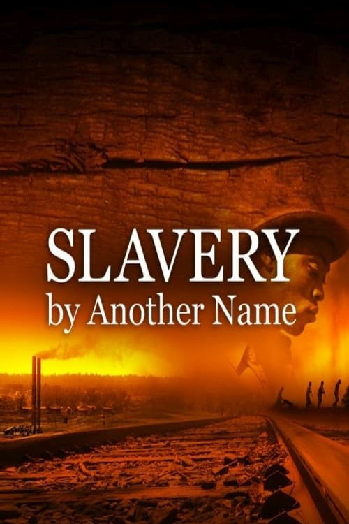 Постер фильма «Slavery by Another Name»