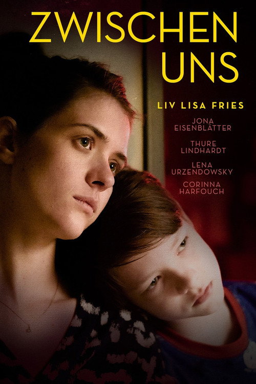 Постер фильма «Zwischen uns»