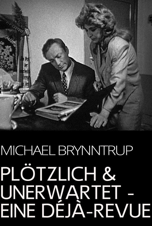 Постер фильма «Plötzlich und unerwartet - eine Déjà-Revue»
