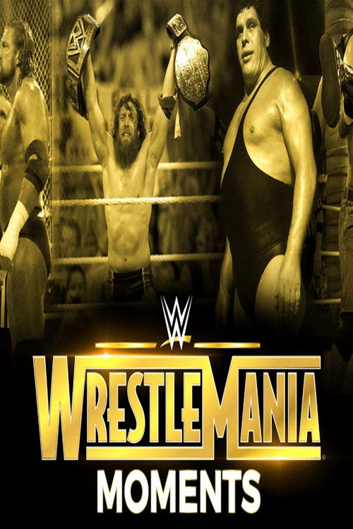 Постер фильма «Wrestlemania's Greatest Moments»