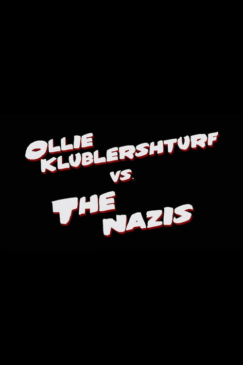 Постер фильма «Ollie Klublershturf vs. the Nazis»