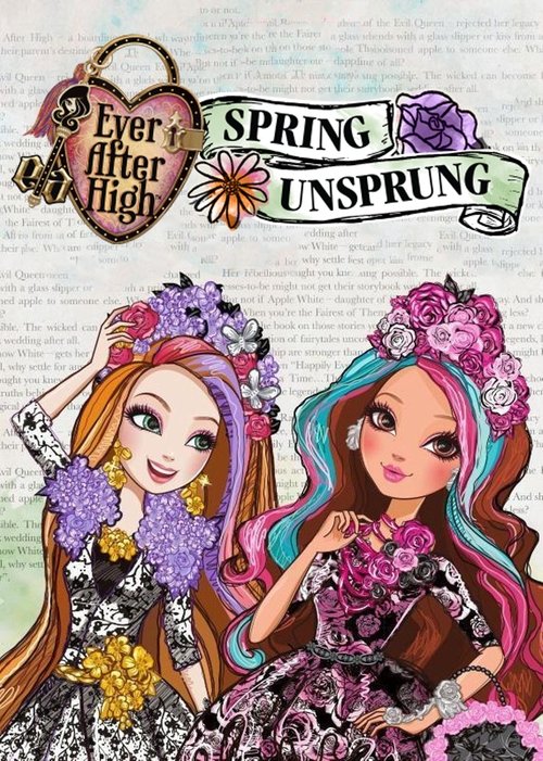 Постер фильма «Ever After High: Spring Unsprung»