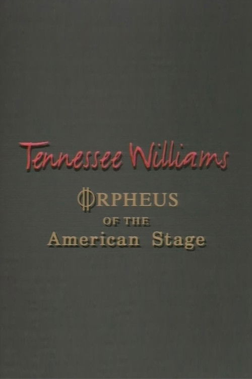 Постер фильма «Tennessee Williams: Orpheus of the American Stage»
