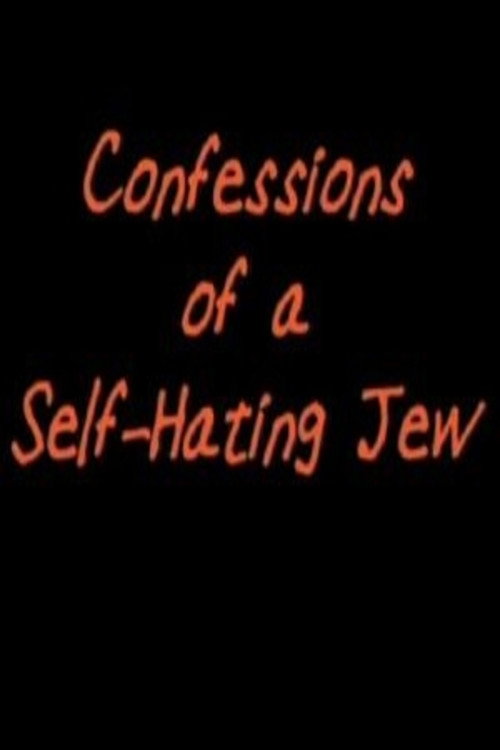 Постер фильма «Confessions of a Self-Hating Jew»