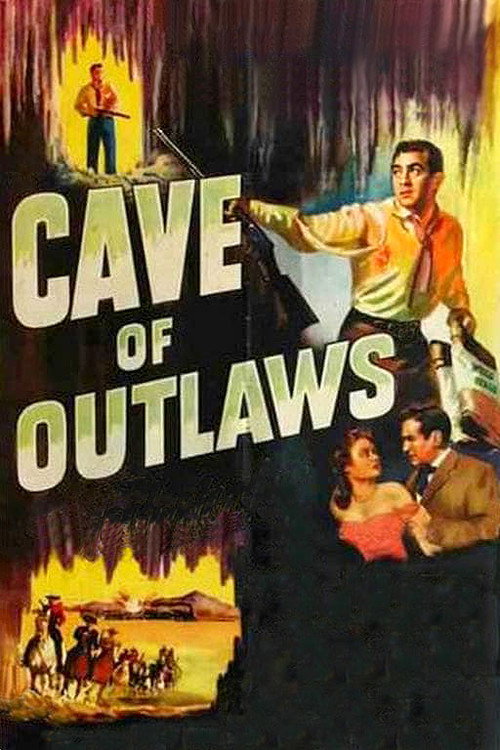Постер фильма «Cave of Outlaws»