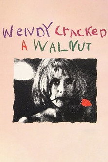 Постер фильма «Wendy Cracked a Walnut»