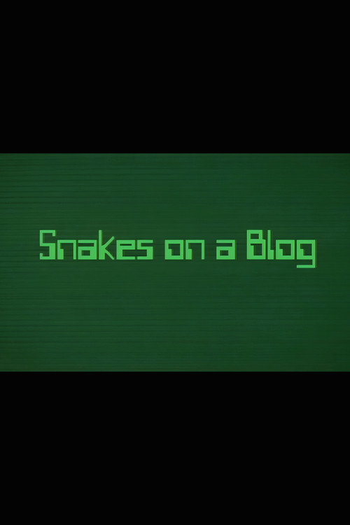 Постер фильма «Snakes on a Blog»