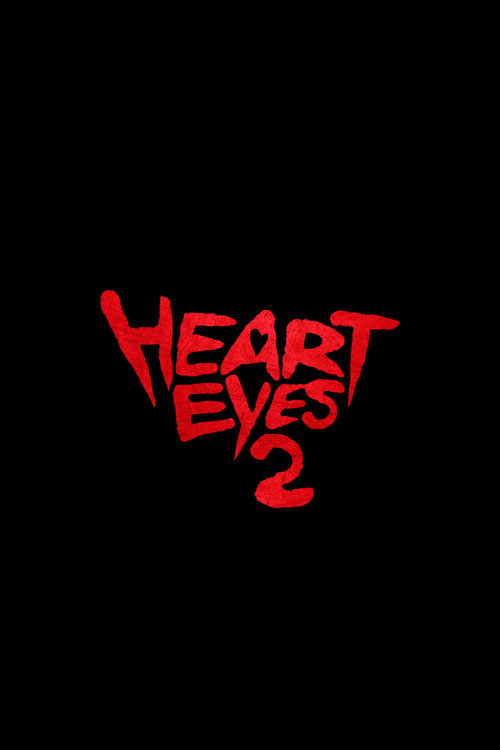 Постер фильма «Heart Eyes 2»