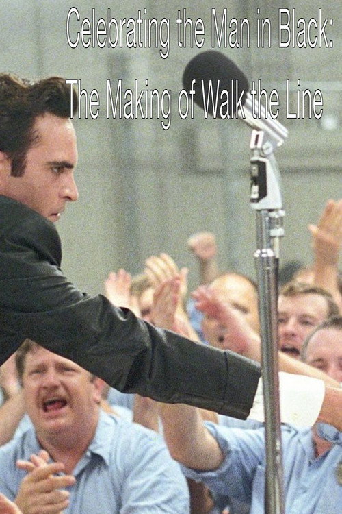 Постер фильма «Celebrating the Man in Black: The Making of Walk the Line»