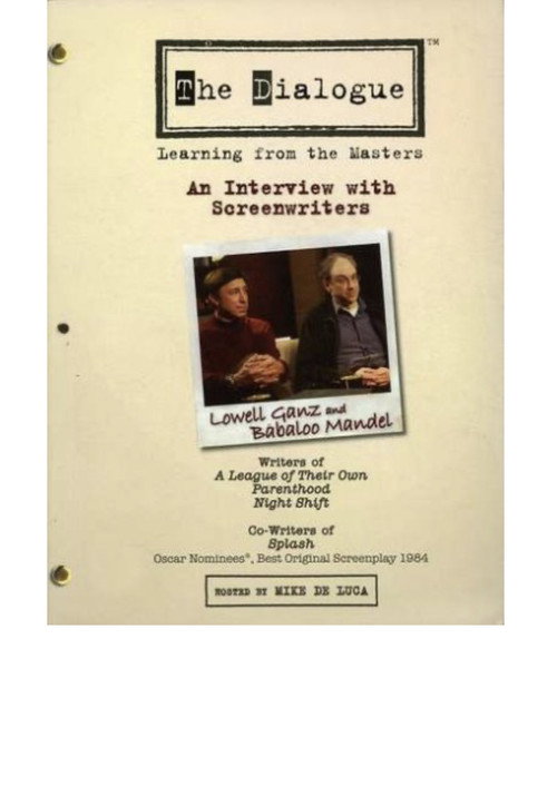 Постер фильма «The Dialogue: An Interview with Screenwriters Lowell Ganz and Babaloo Mandel»