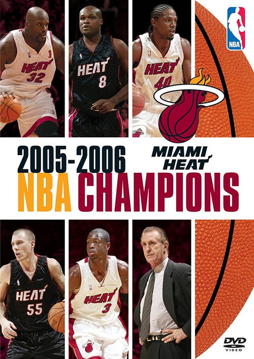 Постер фильма «2005-2006 NBA Champions: Miami Heat»