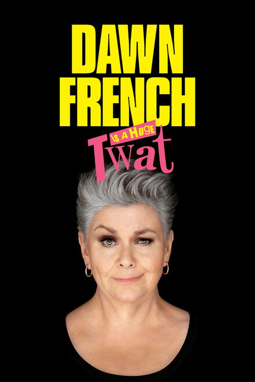 Постер фильма «Dawn French Is a Huge Twat»