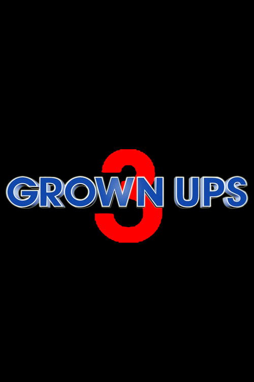 Постер фильма «Grown Ups 3»