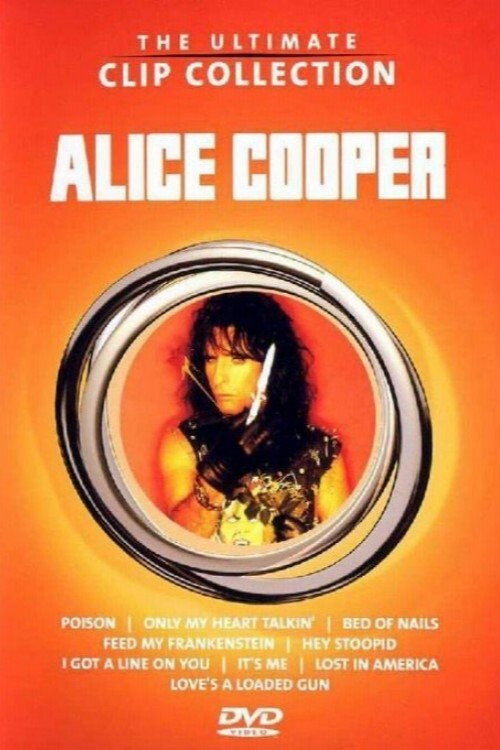 Постер фильма «Alice Cooper - The Ultimate Clip Collection»