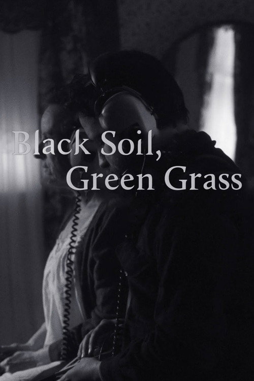 Постер фильма «Black Soil, Green Grass»