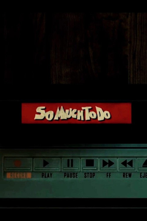 Постер фильма «So Much to Do»